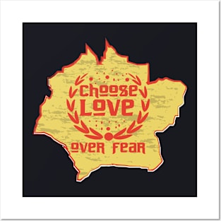 Choose Love Over Fear Posters and Art